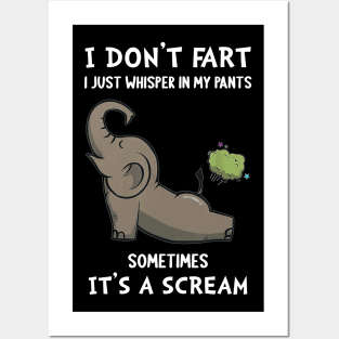 Elephant I Don't Fart I Just Whisper In My Pants Posters and Art